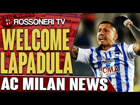 Welcome Lapadula | AC Milan News | Rossoneri TV