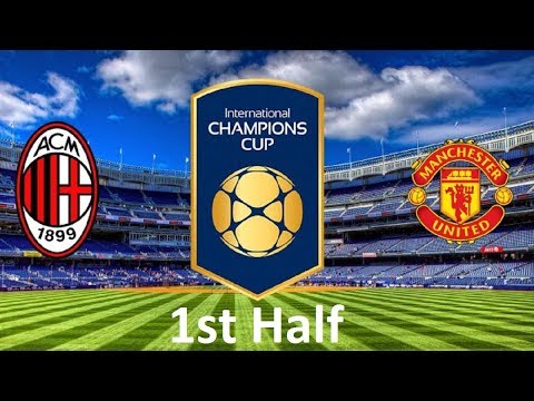 Ac Milan vs Manchester United Full Match International Champions Cup 2018 #1