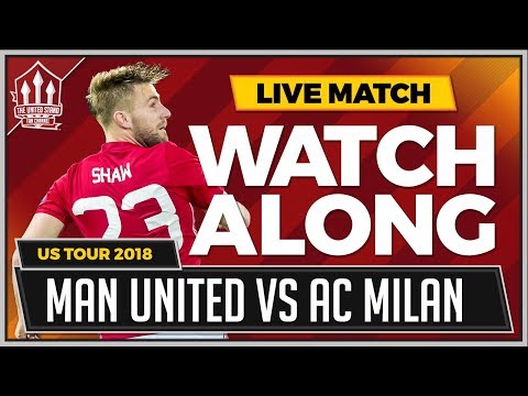 Manchester United vs AC Milan LIVE Stream Watchalong