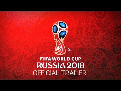 Russia World Cup 2018 Official Trailer HD