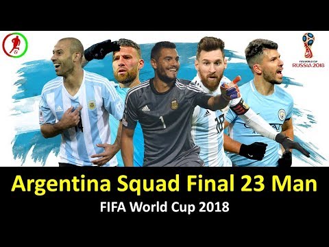 Argentina Squad For FIFA World Cup 2018 ⚽ 23 Man Final Squad – Official