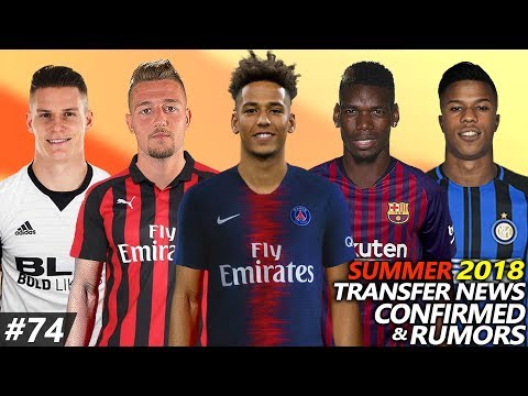 TRANSFER NEWS SUMMER 2018 CONFIRMED & RUMOURS #74 Ft. KEHRER, GAMEIRO, SAVIC, POGBA, BALDE…