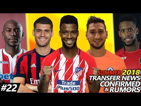 LATEST TRANSFER NEWS SUMMER 2018 CONFIRMED & RUMOURS #22 Ft. LEMAR, DONNARUMMA, RODRYGO, MORENO…
