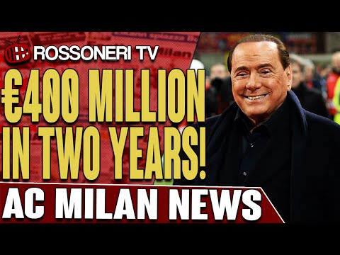 €400 Million In Two Years! | AC Milan News | Rossoneri TV