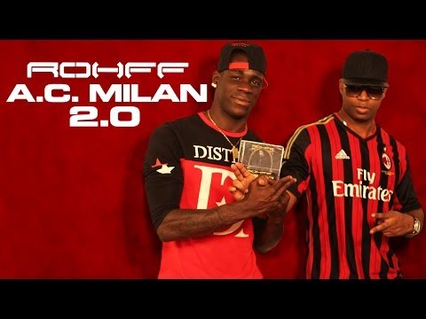Rohff – A.C Milan 2.0 (Starring Mario Balotelli)