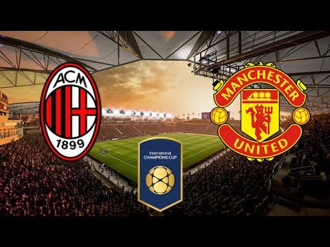 AC Milan vs Manchester United | International Champions Cup 26 July 2018 Gameplay