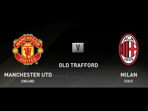 FIFA 18 MANCHESTER UNITED VS AC MILAN XBOX ONE S PS4 PLAYSTATION PC FULL MATCH GAMEPLAY