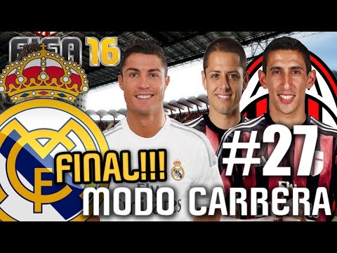 FIFA 16 Milan Modo Carrera #27 CHAMPIONS LEAGUE FINAL!!! Real Madrid vs AC Milan
