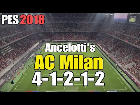 PES 2018 | Ancelotti's AC Milan 4-1-2-1-2 | Formation & Tactics
