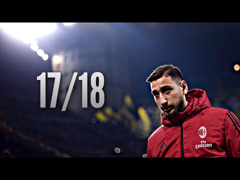 Gianluigi Donnarumma ● Saves Compilation ● 2017/18丨AC Milan丨HD