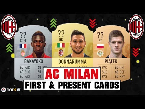 FIFA 19 | AC MILAN FIRST AND PRESENT CARDS ??| FT. PIATEK, DONNARUMMA, BAKAYOKO… etc