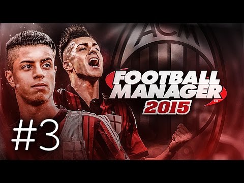FOOTBALL MANAGER 2015 LET'S PLAY | A.C. Milan #3 | Decent Start (3D GAMEPLAY)