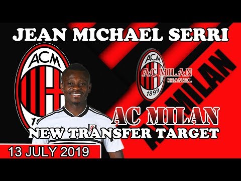 JEAN MICHAEL SERRI – AC MILAN NEW TRANSFER TARGET 2019 | Mercato AC MILAN