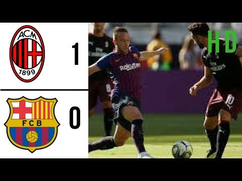 AC Milan Vs Barcelona 1-0 Preseason Friendlies 2018 [FULL HIGHLIGHTS]