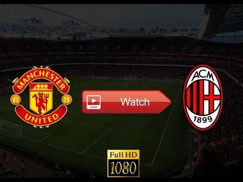 MU vs AC Milan Full Match Highlights