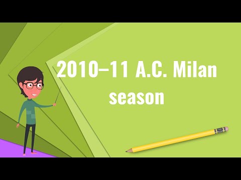 What is 2010–11 A.C. Milan season?, Explain 2010–11 A.C. Milan season