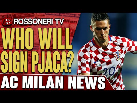 Who Will Sign Pjaca? | AC Milan News | Rossoneri TV