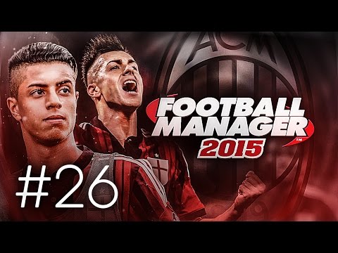 FOOTBALL MANAGER 2015 LET'S PLAY | A.C. Milan #26 | League Begins (3D GAMEPLAY)