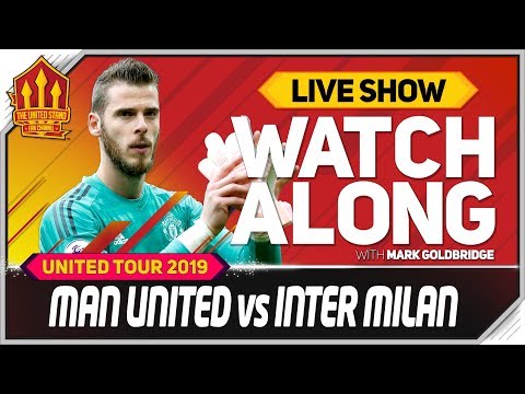 Manchester United vs Inter Milan With Mark Goldbridge LIVE