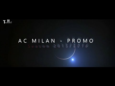 AC MILAN –  Season Promo 2015/16 – Remember HD