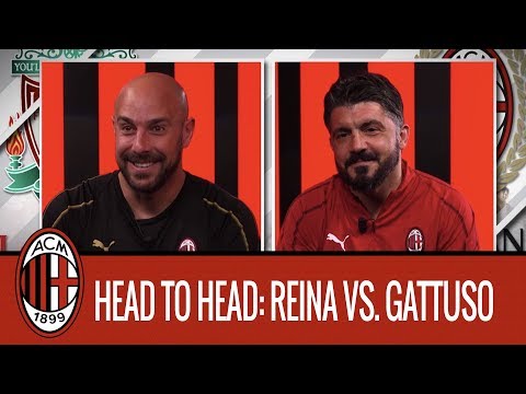 Reina vs Gattuso: the head to head interview
