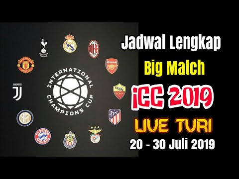 Jadwal Siaran Pertandingan International Champions Cup 2019 – ICC 2019