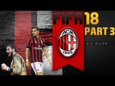 FIFA 18 CAREER MODE AC MILAN #3 | NEW TRANSFERS