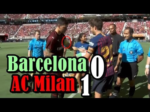 Barcelona VS AC Milan 0-1 Highlights and Goal ICC 05/08/2018