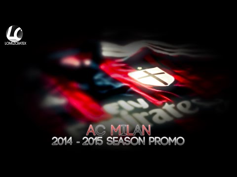 A.C. Milan 2014-2015 Season Promo – Fight