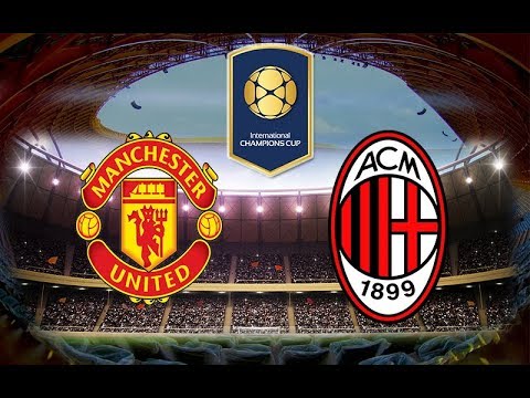 Jadwal Siaran Langsung Manchester United vs AC Milan, MU Berpeluang Juari ICC CUP 2019