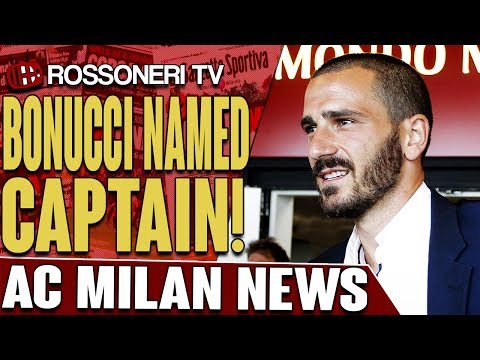 Bonucci Named Captain! | AC MILAN NEWS