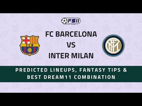 BAR vs INT | Barcelona vs Inter Milan | UCL: Best Dream11 Combination, Lineups & Tips