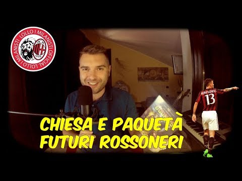 [CLAMOROSO] CHIESA E PAQUETA' ROSSONERI ? PARLIAMONE  [Milan news calciomercato]