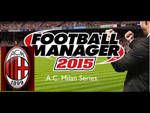 Football Manager 2015 A.C. Milan Episode 16 – Hanging In There (Torino)