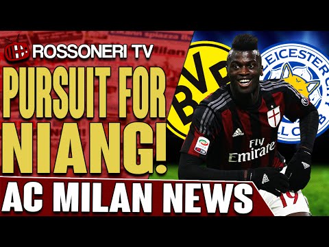 Pursuit For Niang! | AC Milan News | Rossoneri TV