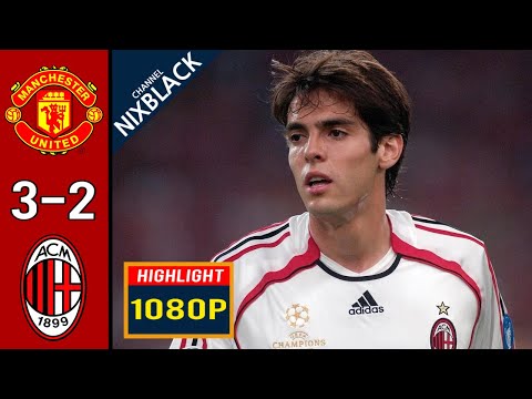 Manchester United 3-2 AC Milan 2007 Champions League All goals & Highlights FHD/1080P