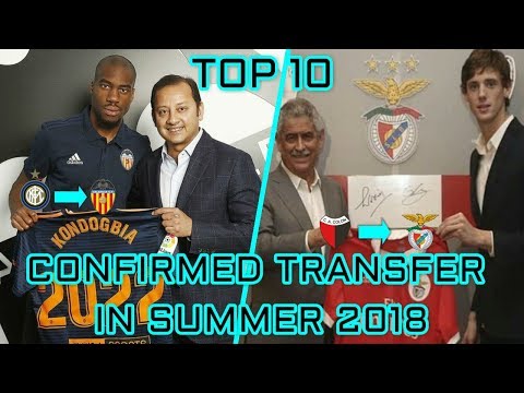 Confirmed Transfers In Summer 2018  Part 2