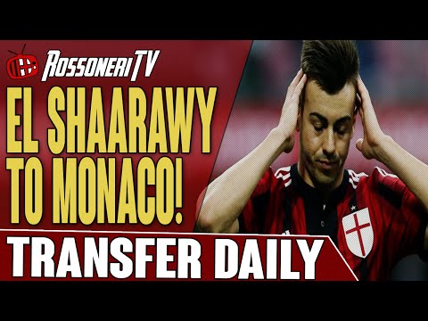 El Shaarawy To Monaco! | AC Milan Transfer Daily | Rossoneri TV