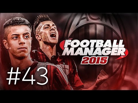 FOOTBALL MANAGER 2015 LET'S PLAY | A.C. Milan #43 | Destro Is Playing His Role