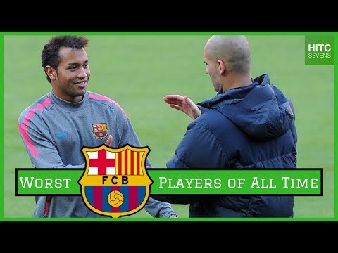 Seven WORST Barcelona Players of All Time | HITC Sevens