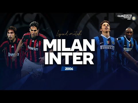 ? MILAN AC – INTER (2006-2007) – FULL MATCH – CLUBHOUSE LEGENDS (avec image)