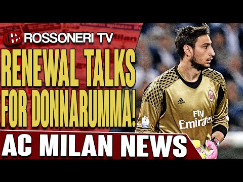 Renewal Talks For Donnarumma! | AC Milan News | Rossoneri TV